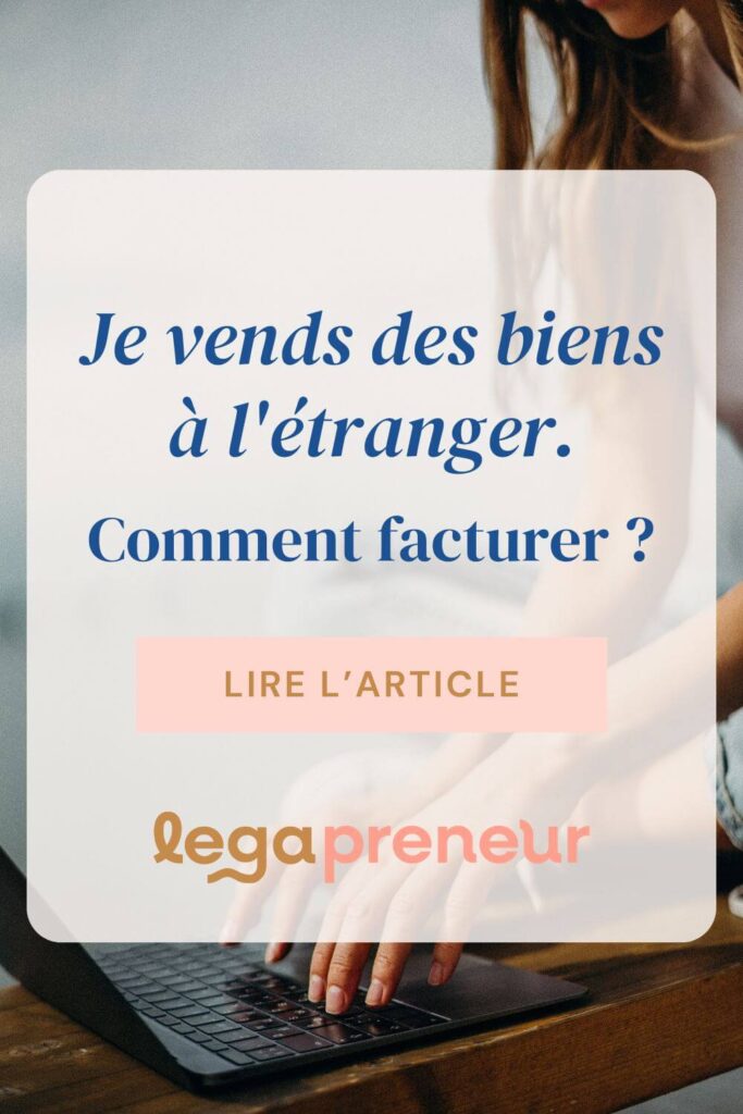 Epingle Pinterest : Comment facturer la vente de biens à l'étranger en tant qu'auto-entrepreneur ?