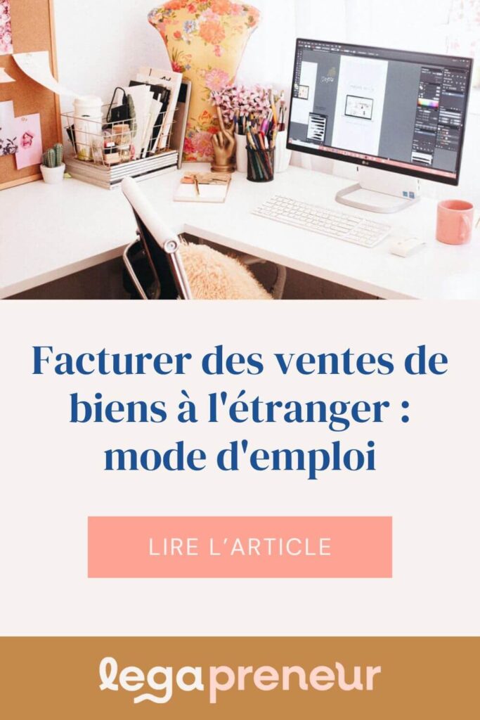 Epingle Pinterest : Comment facturer la vente de biens à l'étranger en tant qu'auto-entrepreneur ?