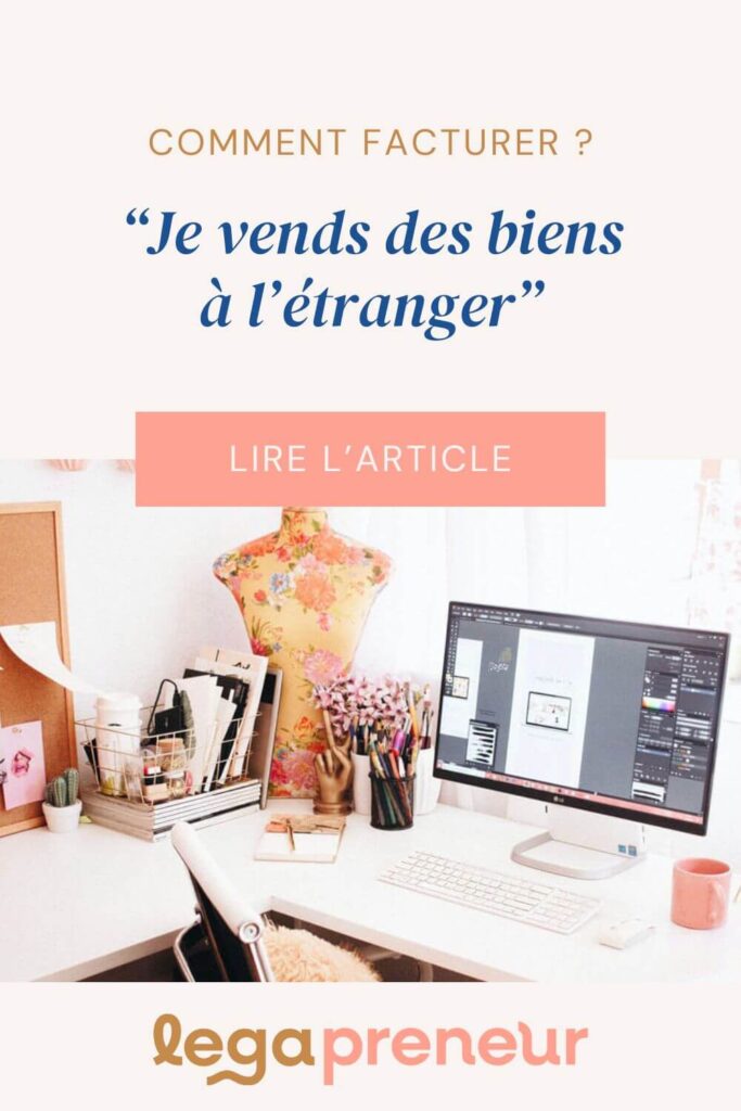 Epingle Pinterest : Comment facturer la vente de biens à l'étranger en tant qu'auto-entrepreneur ?