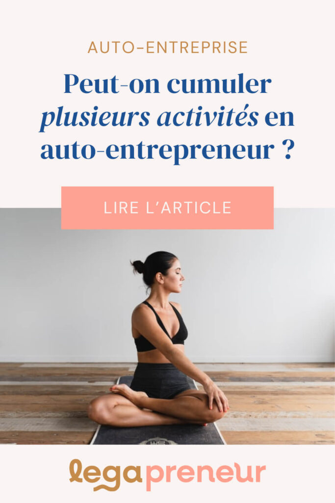 Epingle Pinterest - Peut-on cumuler plusieurs activités en auto-entrepreneur ?
