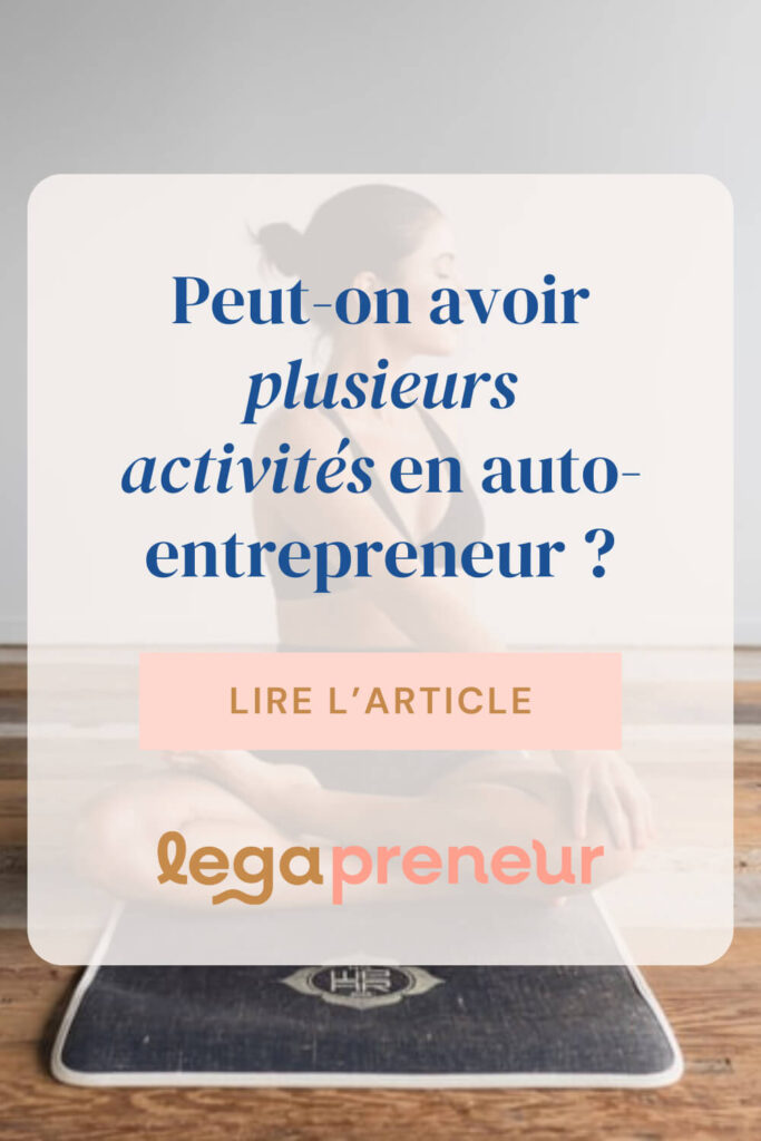 Epingle Pinterest - Peut-on cumuler plusieurs activités en auto-entrepreneur ?
